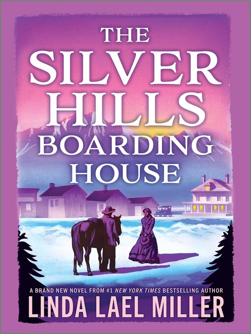 Title details for The Silver Hills Boarding House by Linda Lael Miller - Available